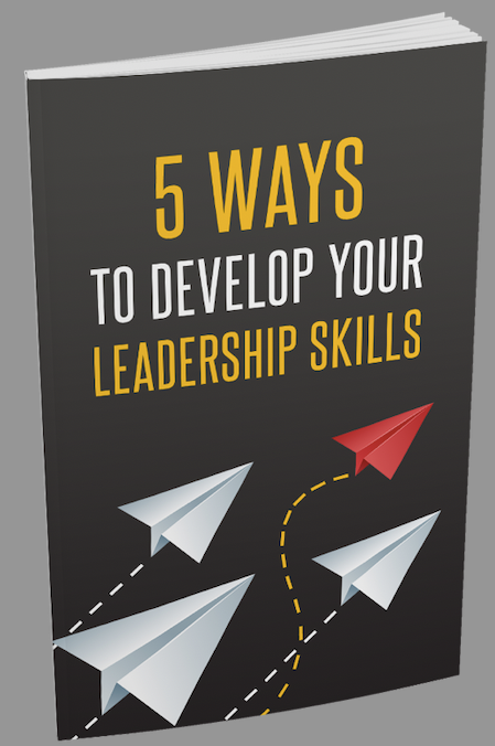 5 Ways to Develop Your Leadership Skills