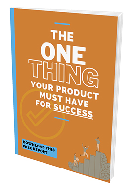 The One Thing Your Product Must Have