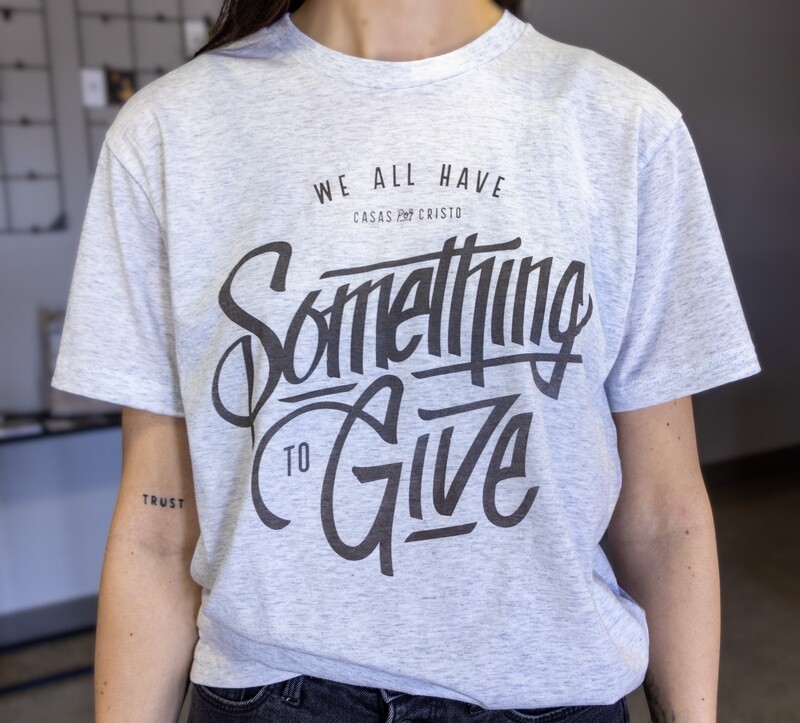 SOMETHING TO GIVE TEE WHITE