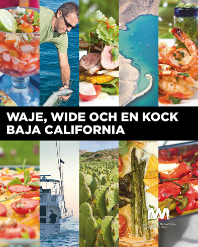 Waje, Wide och en kock, Baja California
(numrerad, inbunden och signerad specialupplaga)