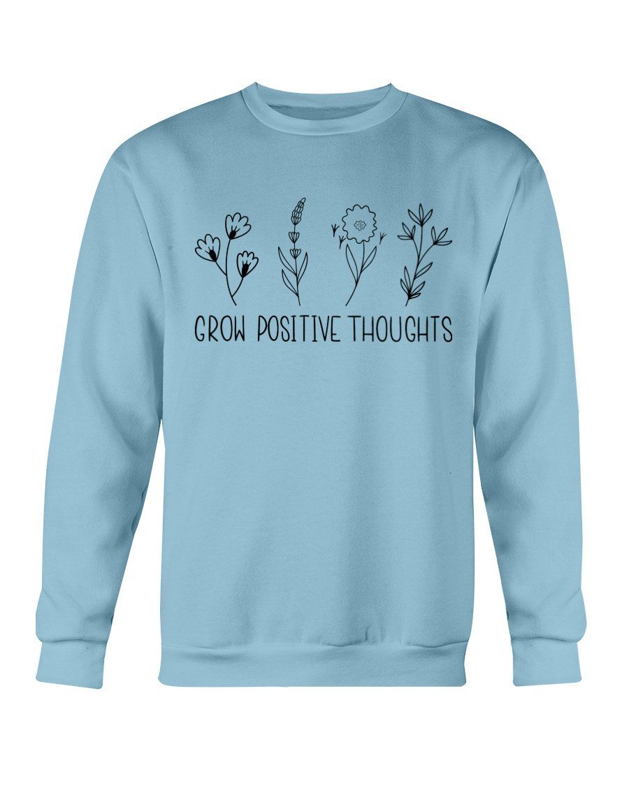Grow Positive Thoughts Sweatshirt, Size: M, Color: Carolina Blue, Product: Gildan Crewneck Sweatshirt