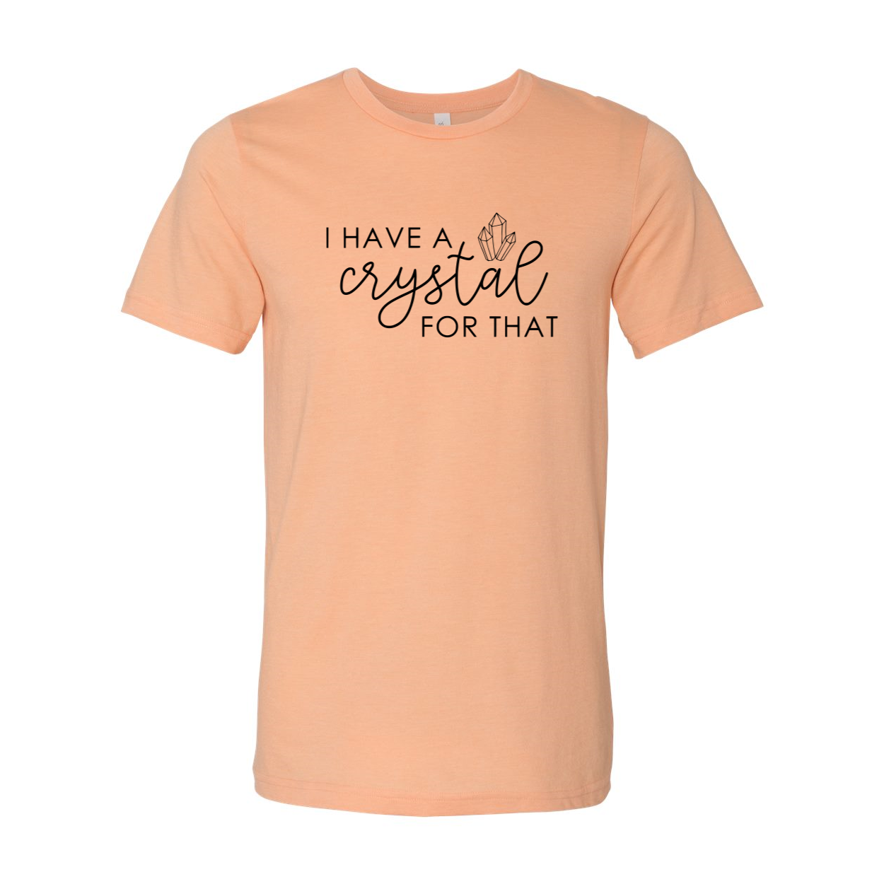 I Have A Crystal For That Shirt, Size: XS, Color: Heather Peach