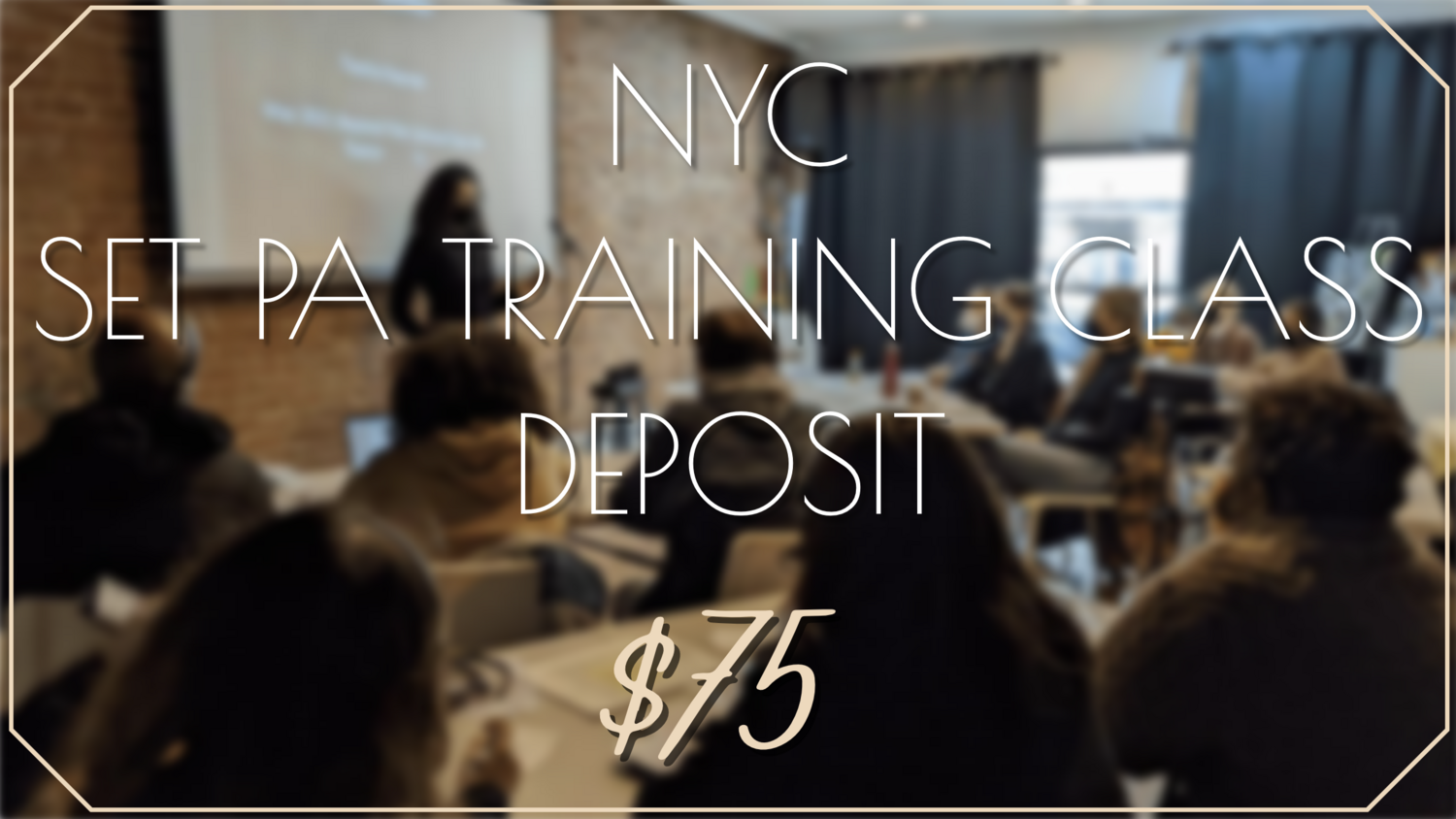 NYC Set PA Training Class - Deposit