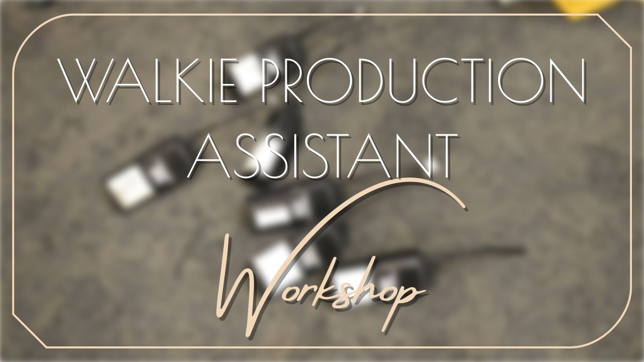 Walkie Production Assistant Training workshop