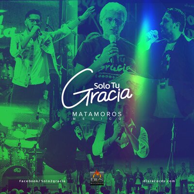 Solo Tu Gracia Matamoros