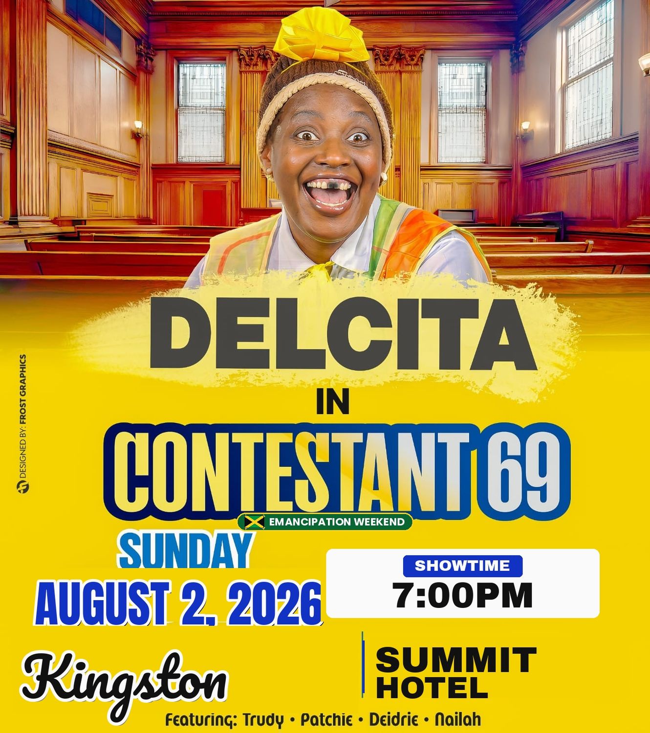 COURT HOUSE EDITION: Contestant 69, Date: SUNDAY, AUGUST 2 Kingston @Summit Hotel* - TIME: 7:00pm, GENERAL*