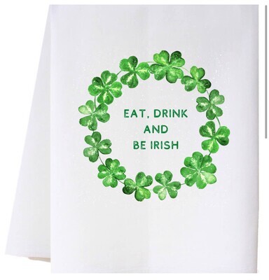 Eat, Drink and Be Irish Kitchen Towel