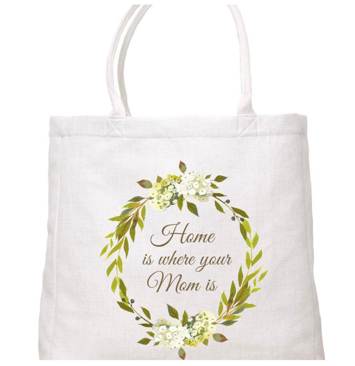 Home is Where Your Mom is Tote