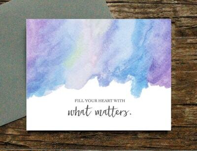 Watercolor Card Fill Your Heart with What Matters