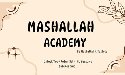 Introducing Mashallah Academy: Free Resources to Empower &amp; Upskill South African Hustlers