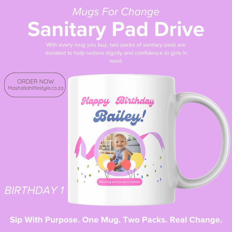Happy Birthday Mug for Change – Personalised Sanitary Pad Drive Edition Happy Birthday Mug for Change – Personalised Sanitary Pad Drive Edition