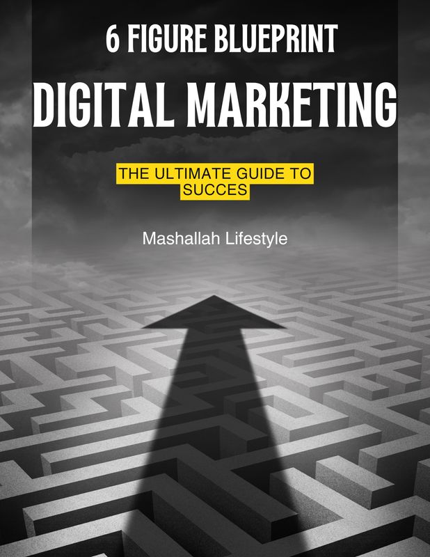 6 Figure Blueprint: Digital Marketing 6 Figure Blueprint: Digital Marketing
