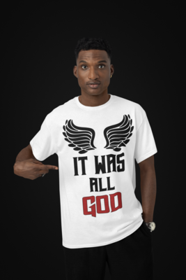 IT WAS ALL GOD TEE