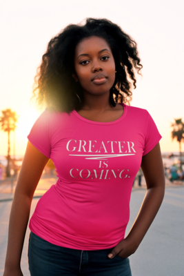 GREATER IS COMING TEE