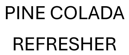 Pina Colada Refresher