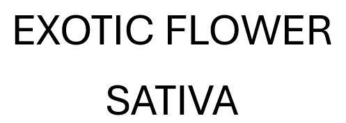 EXOTICS SATIVA