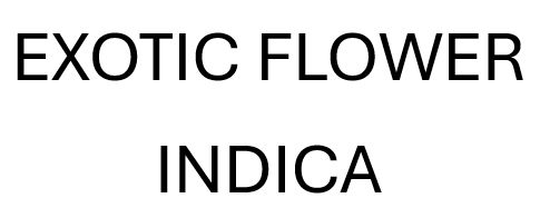 EXOTICS INDICA