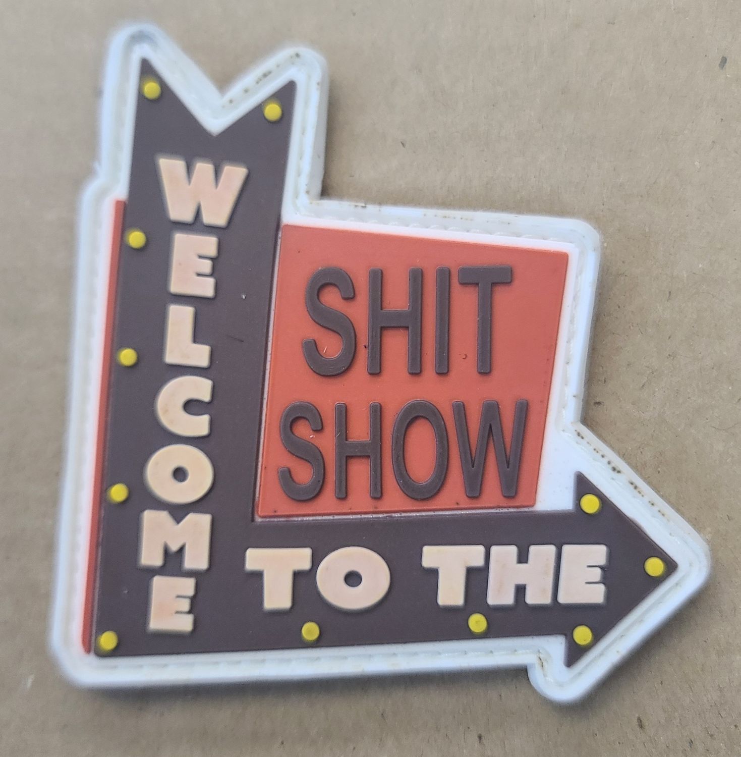 WELCOME TO THE SHITSHOW