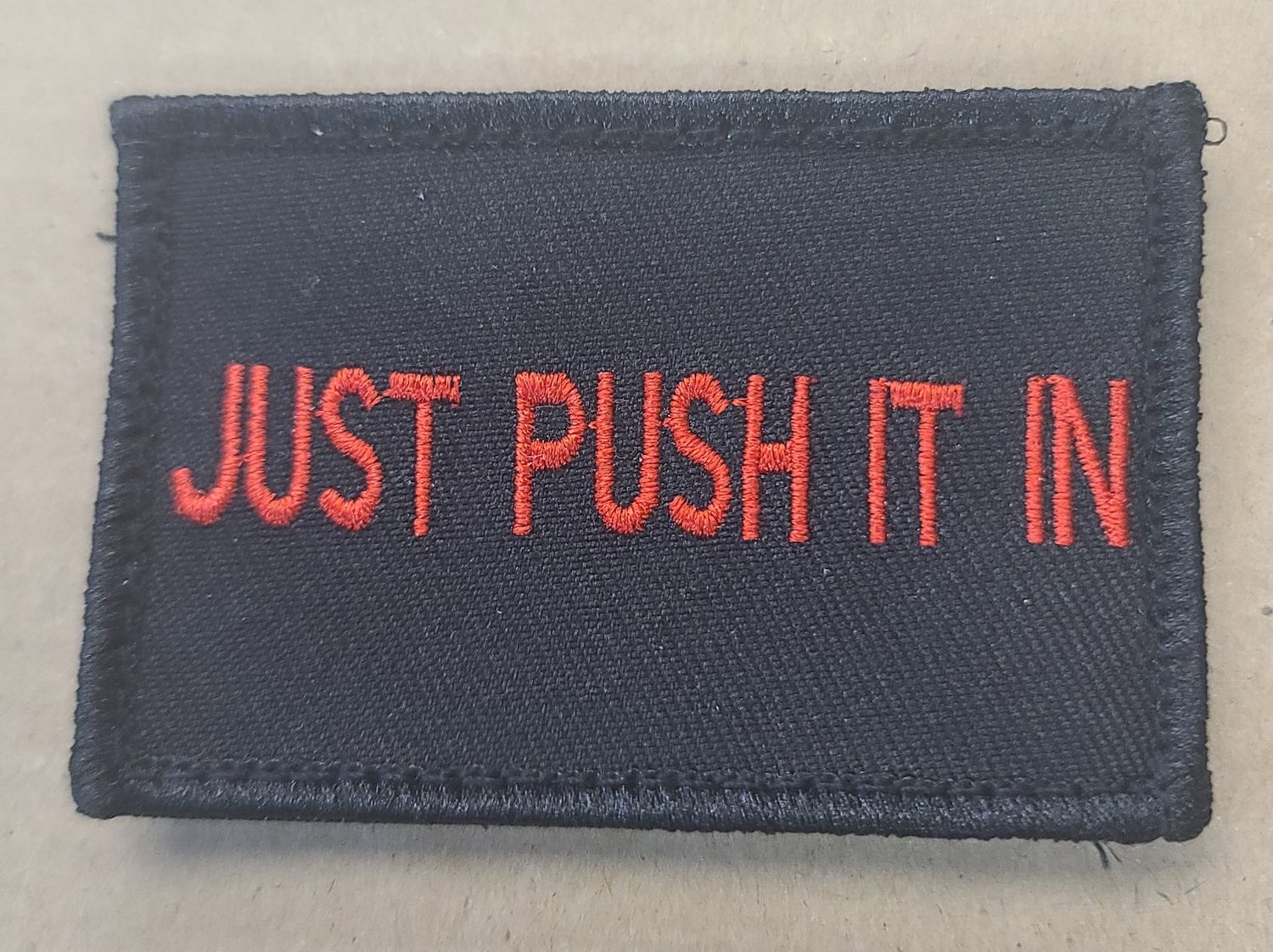 JUST PUSH IT IN