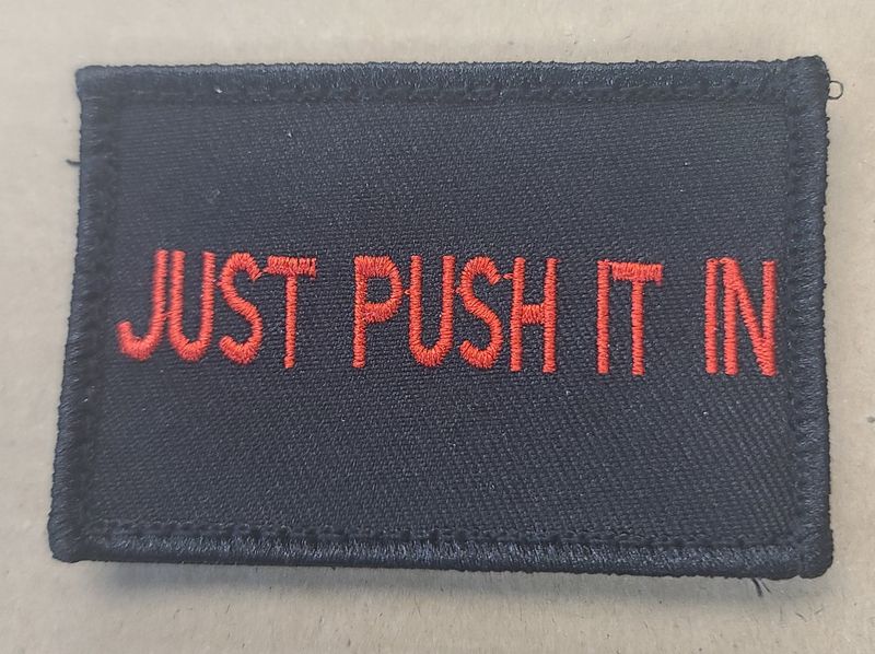 JUST PUSH IT IN