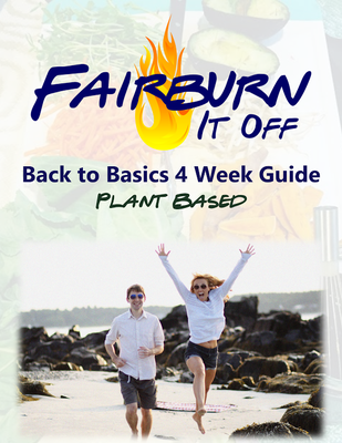 Back to Basics 4 Week PLANT-BASED Nutrition Guide