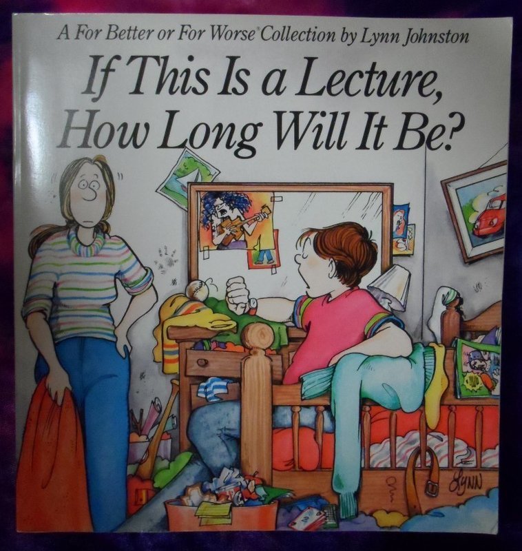 If This Is A Lecture, How Long Will It Be? - A For Better or For Worse Collection