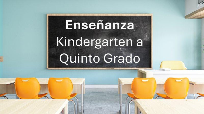 Enseñanza Kínder a Quinto