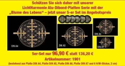 Die ORIGINAL Licht Harmonie Alu-Dibond -Platten Serie
mit der „Blume des Lebens“
Effizienter Schutz vor Elektrosmog - 5G
5er-Set= 96,90€