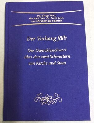 Der Vorhang fällt - Das Damoklesschwert über den zwei Schwertern von Kirche und Staat Der Vorhang fällt - Das Damoklesschwert über den zwei Schwertern von Kirche und Staat