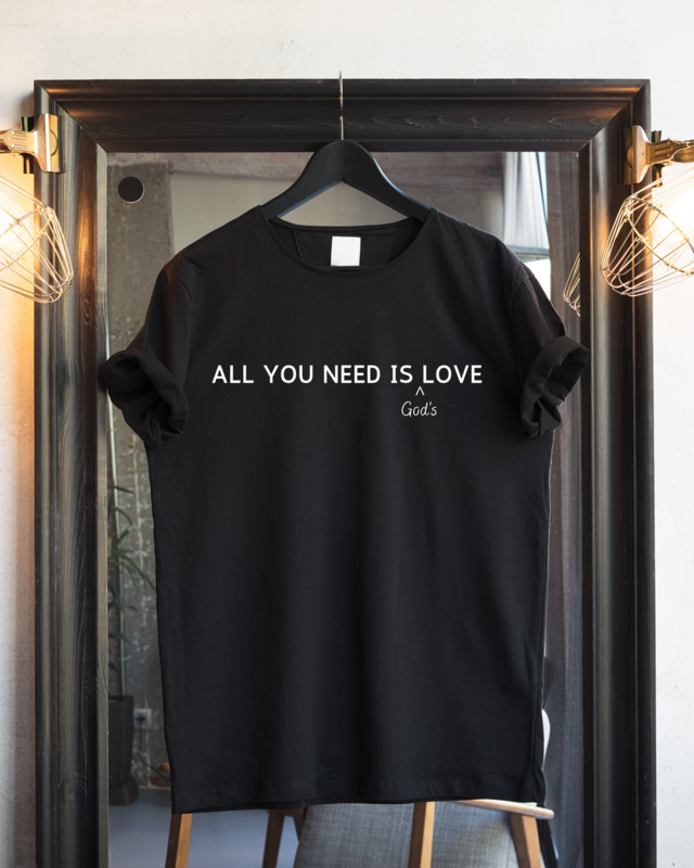 ALL WE NEED SHIRT