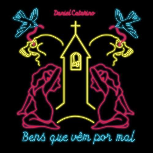 Daniel Catarino - Bens Que Vêm Por Mal (CD, 2014)