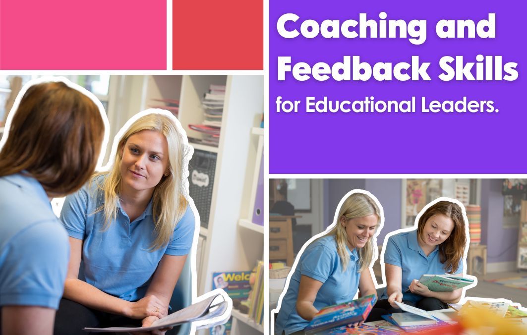 Coaching and Feedback Skills for Educational Leaders August 2025
