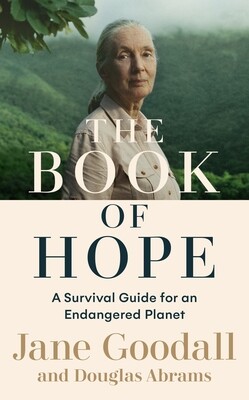 The BOOK of HOPE (Hardback)
Embossed with Jane's Autograph
Exclusive & Limited Edition
