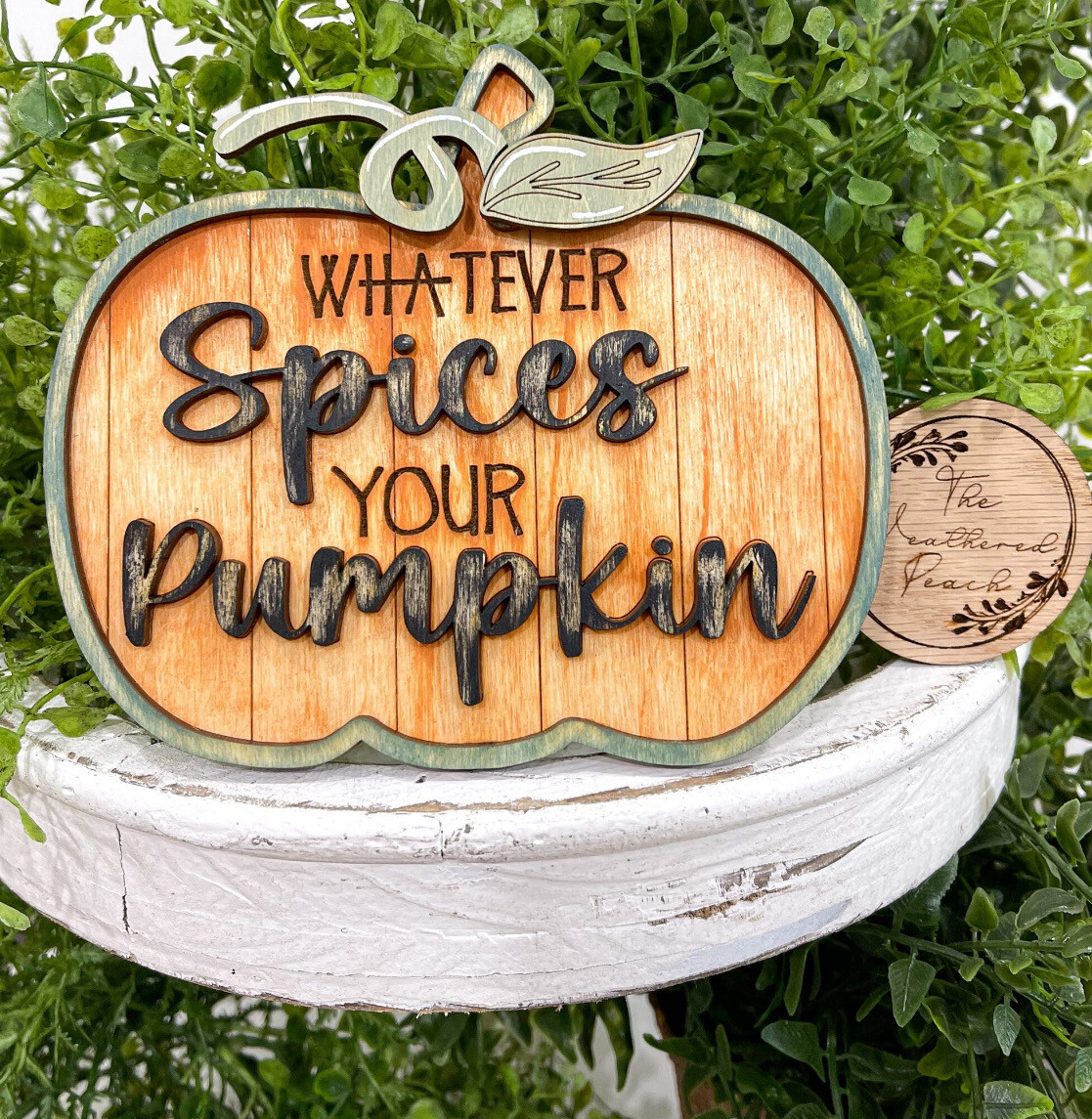Whatever Spices Your Pumpkin 18” Layered and Unpainted