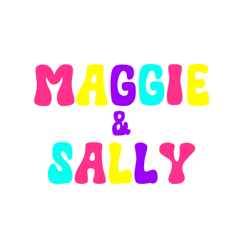 Maggie & Sally