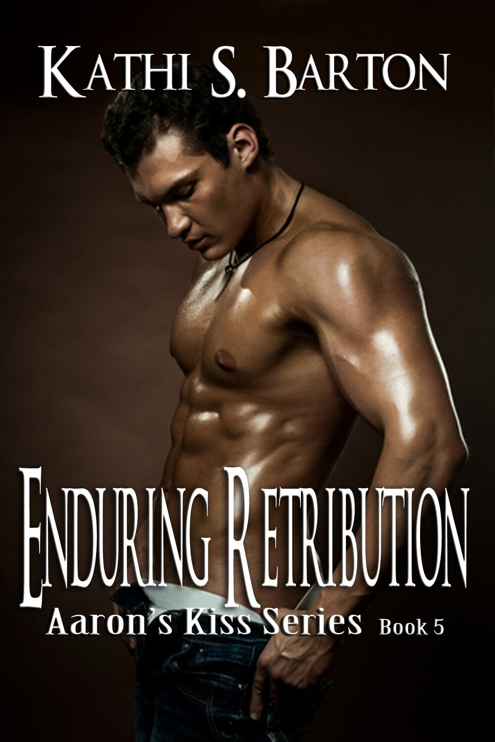 Enduring Retribution - Aaron&#39;s Kiss Series Book 5