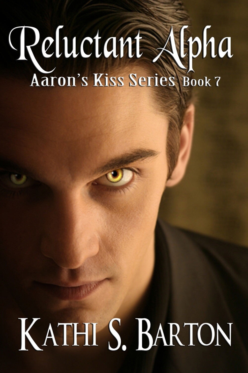 Reluctant Alpha - Aaron&#39;s Kiss Series Book 7