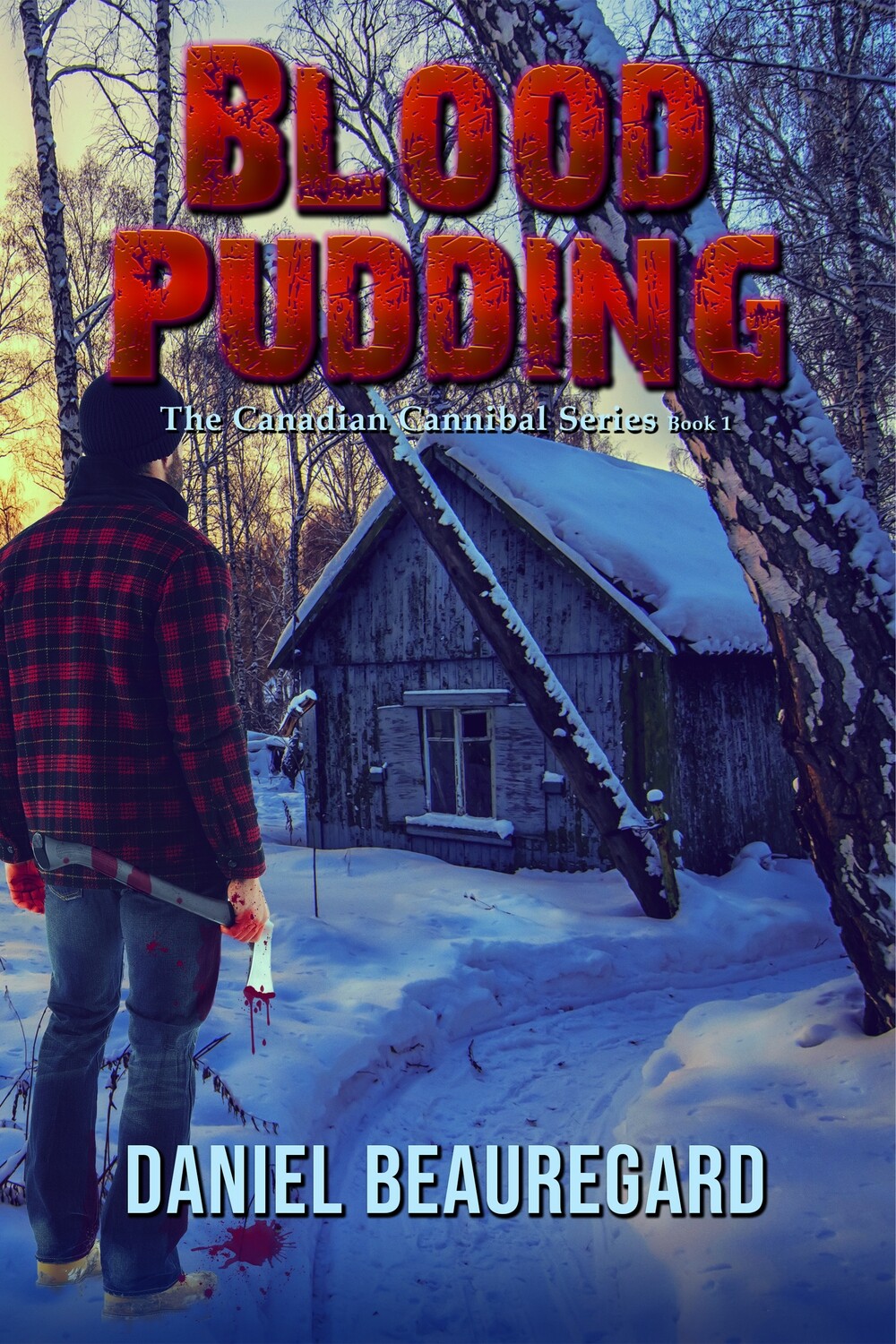 Blood Pudding - The Canadian Cannibal Series Book 1 - eBook
