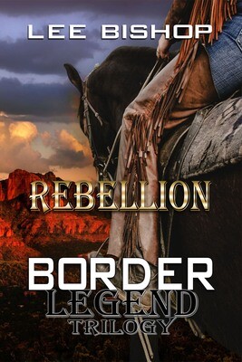 Rebellion - Border Legend Trilogy Book 3 - eBook