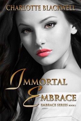Immortal Embrace - Embrace Series Book 1 - eBook