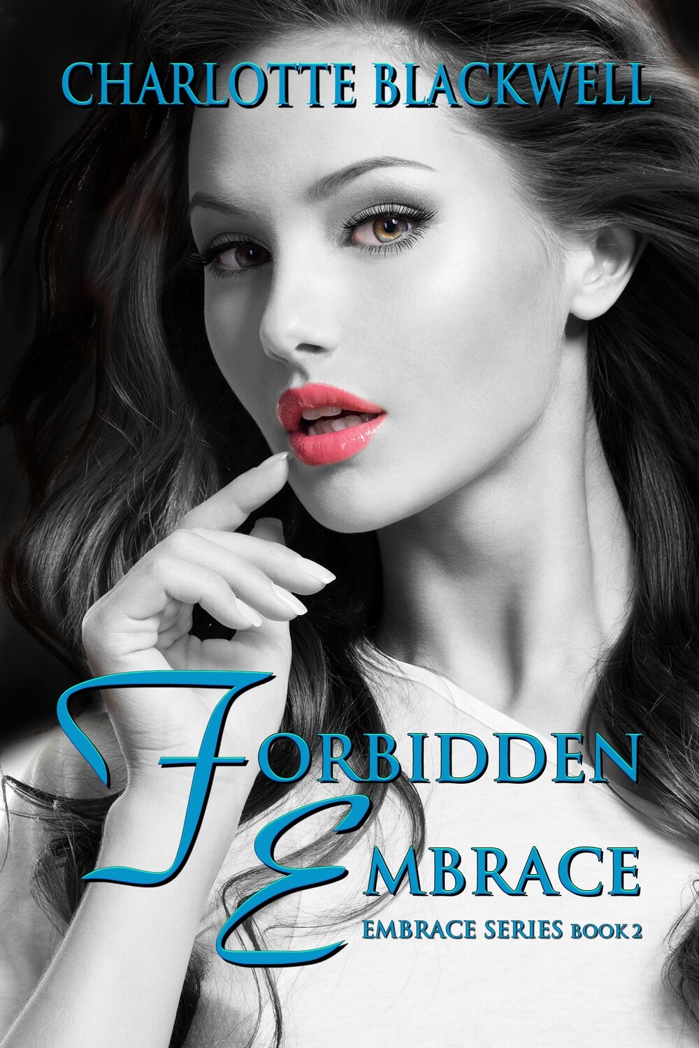 Forbidden Embrace - Embrace Series Book 2 - eBook