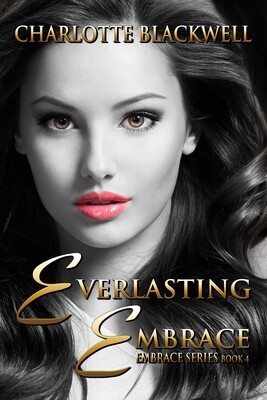 Everlasting Embrace - Embrace Series Book 4 - ebook