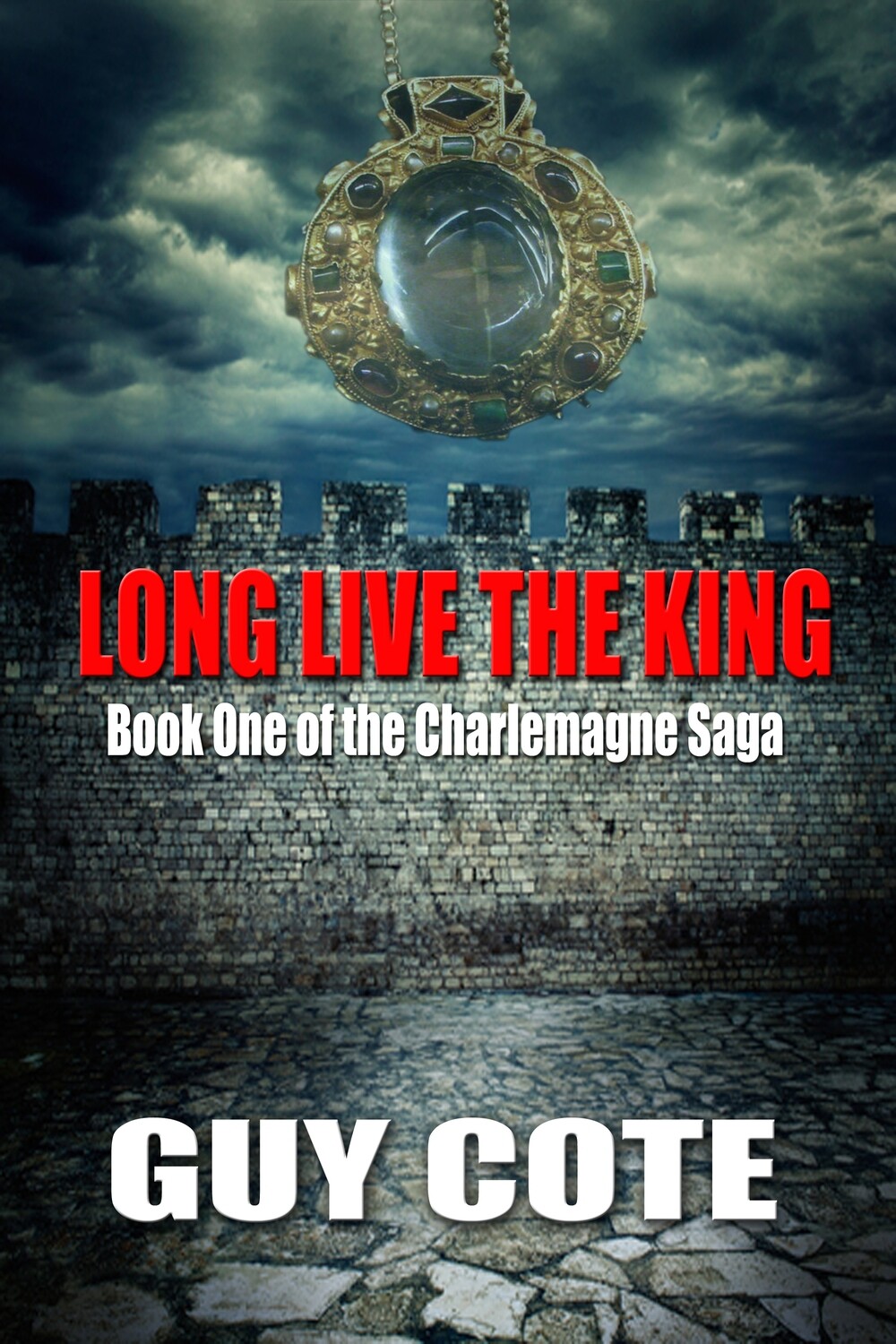 Long Live the King - The Charlemagne Saga Book One - eBook