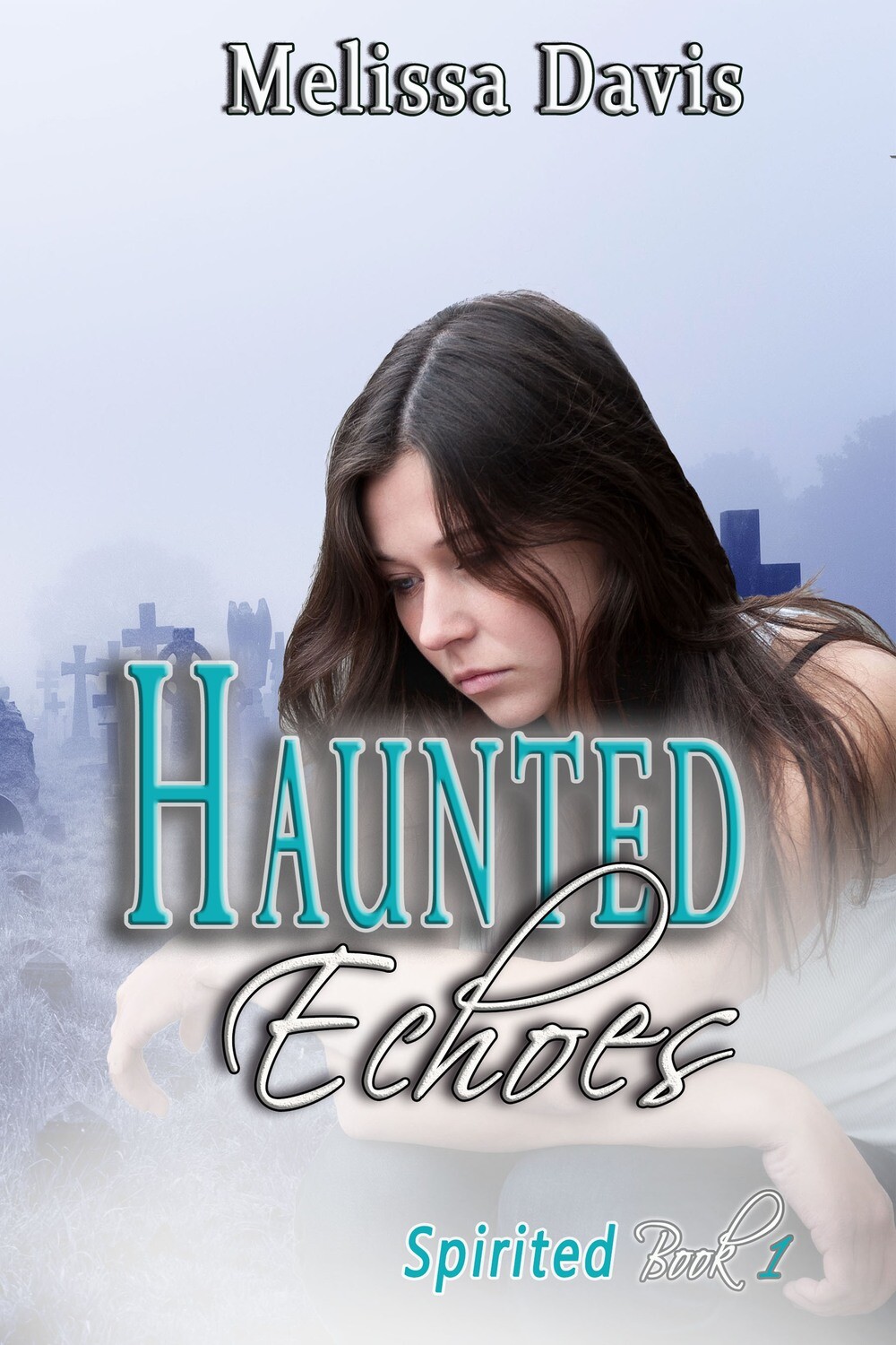 Haunted Echoes - Spirited Book 1 - eBook