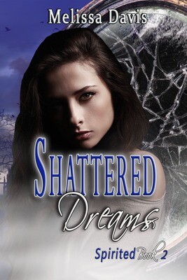 Shattered Dreams - Spirited Book 2 - eBook