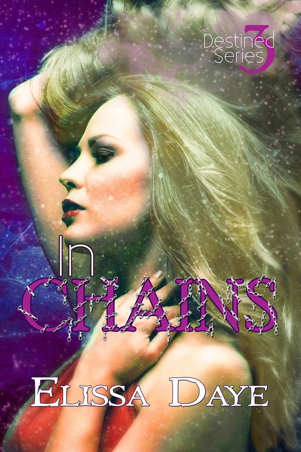In Chains - Destined Series Book 3 - eBook