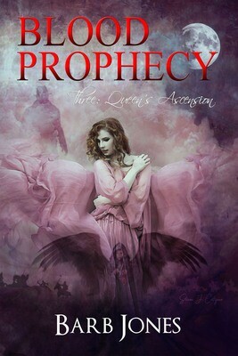 The Queen&#39;s Ascension - Blood Prophecy Book 3 - eBook