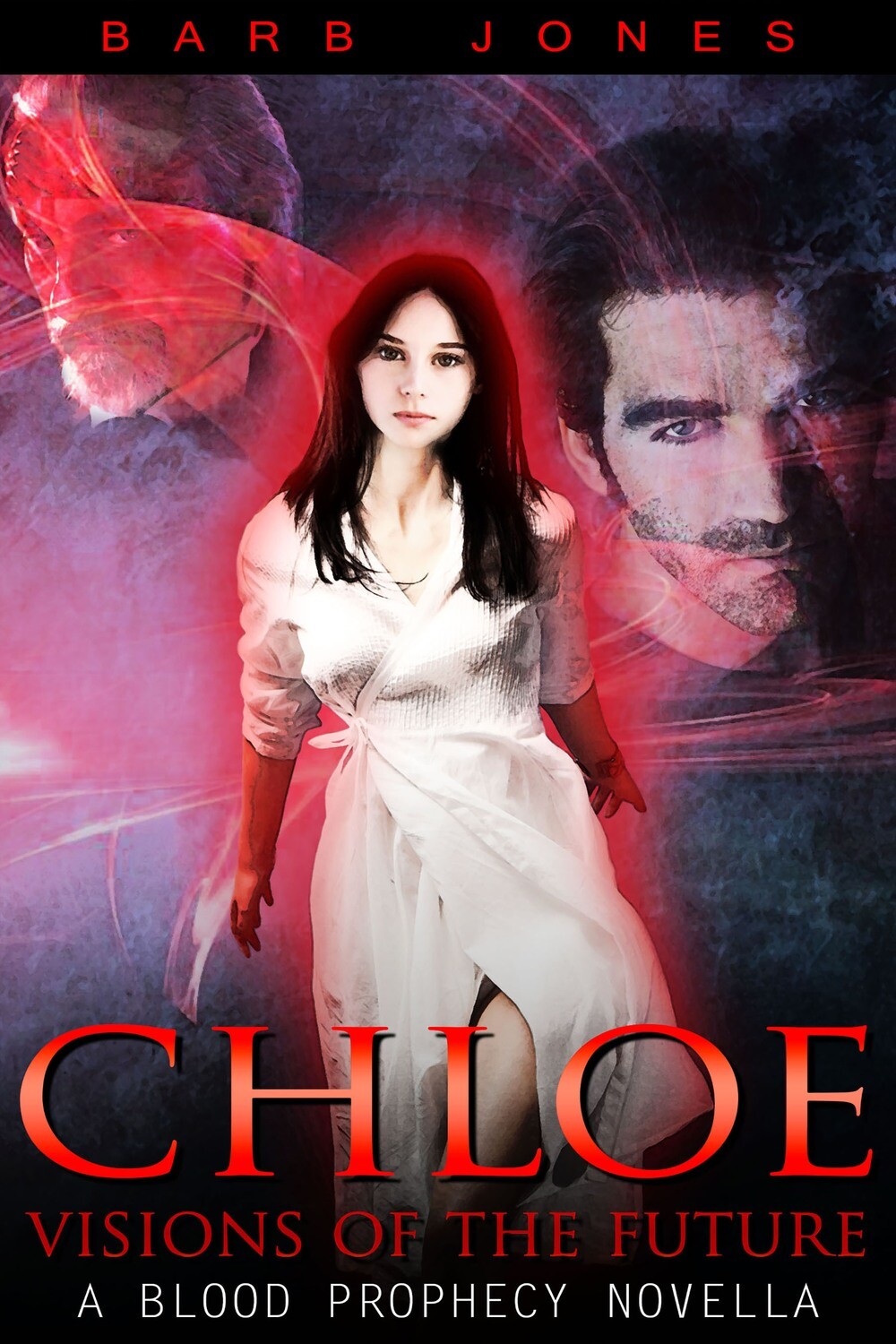 Chloe - Visions of the Future - A Blood Prophecy Novella - eBook