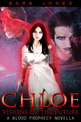 Chloe - Visions of the Future - A Blood Prophecy Novella - eBook
