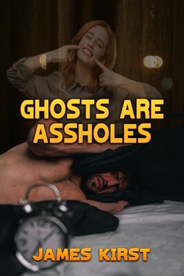 Ghosts are Assholes - eBook